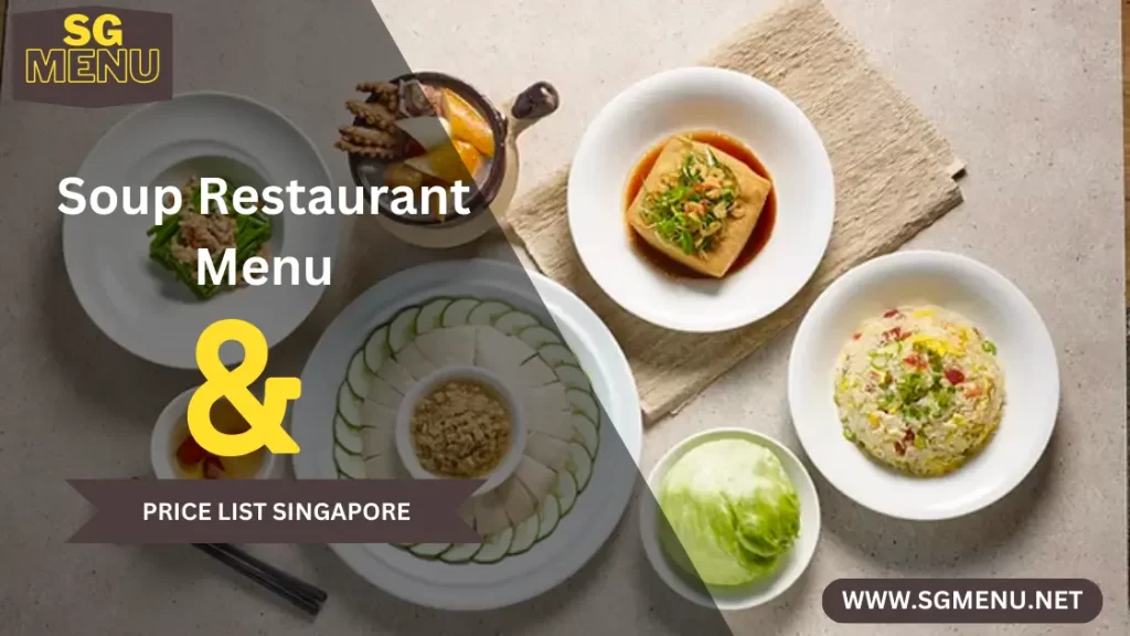 Soup Restaurant Menu Singapore 2024