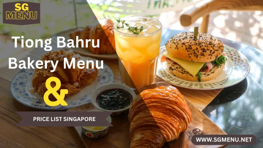 Tiong Bahru Bakery Menu Singapore 2024