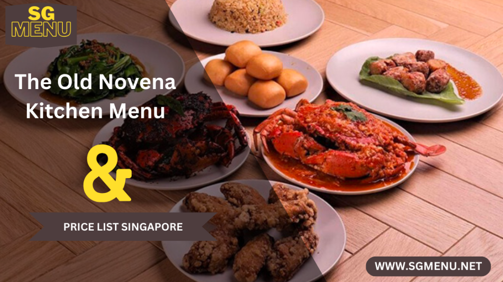 The Old Novena Kitchen Menu Singapore 